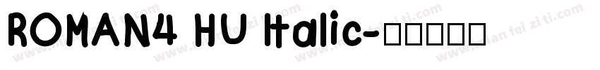 ROMAN4 HU Italic字体转换
